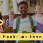 Effective Fundraising Ideas for School: A Practical Guide to Success